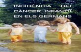 Incidència del càncer infantil en els germans INCIDÈNCIA ...premisrecerca.uvic.cat/sites/default/files/webform/incidencia_del...0.… · 1.1 Origen del càncer Tots els càncers