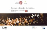 Jóvenes, internet y democracia · 2019-11-15 · 4. PRINCIPALES APRENDIZAJES #1 Jóvenes en etapa de cambio, pero con las ideas claras. A pesar de encontrarse en una situación de