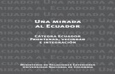 EcuadorUnamiradaal miradaalEcuadorUna EcuadorUnamiradaal … · Situación y desafíos de desarrollo e integración 357 Dinámicas transfronterizas y encrucijadas para los Estados
