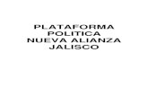 PLATAFORMA POLITICA NUEVA ALIANZA JALISCO...Nueva Alianza entiende que para la concreción real de un Estado de Derecho es necesario, no sólo el equilibrio entre los poderes, sino