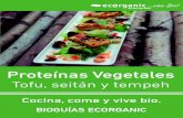 proteínas vegetalesnas-vegetales.pdf · Aporta proteínas de buena calidad. El tofu contiene aproximadamente un 14% de proteínas con todos los aminoácidos necesarios. En este sentido,