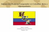 Interacción Humano Computador en Colombia: Retos y ...eivihc.yolasite.com/resources/C1_CesarCollazos_EstadoHCI.pdf · Interacción Humano Computador en Colombia: Retos y Oportunidades