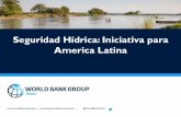 Seguridad Hídrica: Iniciativa para America Latina · Se trata de un continente con desafíos importantes en materia de Seguridad Hídrica 3 784 millones de personas en 2050, >80%