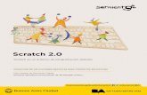 Scratch 2€¦ · Scratch 2.0 ¿Qué es? Scratch es un entorno de programación gratuito destinado a niños en edad escolar que permite crear historias interactivas, animaciones,