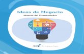 IDEAS DE NEGOCIO - MiEmpresaPropia · 2016-10-10 · IDEAS DE NEGOCIO Una idea de negocio es un concepto que has ... videojuegos) que por el tamaño del mercado no les son interesantes