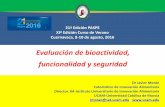 Evaluación de bioactividad, funcionalidad y seguridad · 2018-04-04 · Evaluación de bioactividad, funcionalidad y seguridad 21ª Edición PASPE XIª Edición Curso de Verano Cuernavaca,