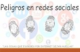 Peligros en redes soc 2020-04-26آ  Peligros en redes sociales â€œLAS COSAS QUE ESCRIBES POR INTERNET