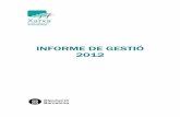 INFORME DE GESTIÓ 2012 - xarxaenxarxa.diba.catxarxaenxarxa.diba.cat/sites/xarxaenxarxa.diba.cat/files/informe_2012_def.pdf2. S’ha realitzat una primera reunió de treball del Seminari
