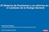 El Sistema de Pensiones y su reforma en el contexto de la ...€¦ · Carlos Bravo Fernández. Secretario Confederal de Seguridad Social y Previsión Social Complementaria de CCOO.