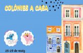 COLÒNIES A CASA · 2020-05-22 · hola barrufets i panteres roses!! hola barrufets i panteres roses! aquesta setmana anÀvem de colÒnies a la garrotxa. com que estem confinats,