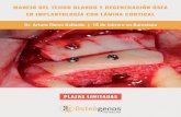 MANEJO DEL TEJIDO BLANDO Y REGENERACIÓN ÓSEA EN ...€¦ · CONTENIDO DEL CURSO 09:30 - 10:30 Conferencia sobre el manejo del tejido blando en implantología, repaso de las técnicas