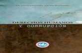 DERECHOS HUMANOS Y CORRUPCIÓN · la administración pública en Puerto Rico, estableciendo en primer lugar una base teórica de lo que constituye la corrupción, y cómo esta lacera
