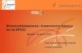 Broncodilatadores: tratamiento básico en la EPOC€¦ · en la EPOC . José Antonio Quintano Jiménez. Lucena (Córdoba) Madrid 1 de junio 2013 . Objetivos del tratamiento de la