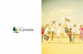 ¡HOLA · 2019-07-19 · ¡HOLA ! ¿ Qué es la Pinada? 01. LA PINADA es un eco-barrio, el primero en España, co-diseñado por sus futuros habitantes y concebido en torno a un colegio.