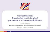 Competitividad: Estrategias (nutricionales) para reducir ... · Estrategias (nutricionales) para reducir el uso de antibióticos Ester Vinyeta Encuentro Empresarial de Cooperativas