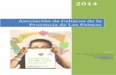 Asociación de Celíacos de la Provincia de Las Palmas · con estas enfermedades asociadas a la EC: • Los familiares de primer grado de un celíaco diagnosticado constituyen un