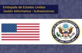 Embajada de Estados Unidos Sesión Informativa - Subvenciones · Sesión Informativa - Subvenciones Embajada de Estados Unidos . Centro Ambiental Regional para Centroamérica y El