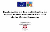 Evaluación de las solicitudes de becas Marie-Skłodowska-Curie … · 2020-07-02 · Evaluación de las solicitudes de becas Marie-Skłodowska-Curie de la Unión Europea. Criterios