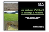 Les pastures d’altitud i el paisatge a Andorra · Jornada Agricultura I Paisatge CAP ON ANEM? Tendències clares: -augment temperatures (incertesa en el comportament dels períodes