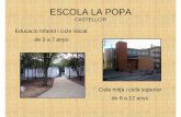Escola La Popa presentaci 15-16 - XTEC · Projecte Educatiu Projectes comuns: Ecologia Emocional Escoles compartides Llegim en parelles Remenallibres Jugar y convivir Mestres itinerants:
