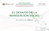 EL DESAFÍO DE LA REINSERCIÓN SOCIAL - CICADcicad.oas.org/.../Dia2/DesafioReinsercionSocial_EnriqueArjona_SEGO… · residencial. Posterior al tratamiento, se lleva un proceso de