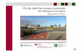 Pla de mobilitat urbana sostenible de Vilanova i la …10 punts de llarga durada (12 hores) patró diari 60 punts de curta durada (1 hora) mallar el territori Temps mitjà de viatge