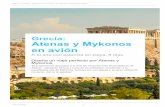 Atenas y Mykonos Grecia: en avión · Salidas: desde octubre 2019 hasta septiembre 2020 Salidas desde: Málaga, Barcelona, Bilbao, Madrid, Palma De Mallorca, Santiago de Compostela,