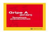 Prevención - Buenos Airesestatico.buenosaires.gov.ar/areas/salud/gripe_a/gripe_a_preguntas... · ¿Cómo evitar el contagio? No llevarse las manos a la cara, ojos, nariz y boca.