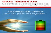 VIVE IBERICAR!blog.ibericar.es/viveibericar/2016/agosto/VIVE_IBERICAR_AGOSTO.pdf · gente le provoca desmotivación, en lo que se conoce como síndrome postvacacional. La vuelta al