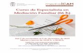 Curso de Especialista en Mediación Familiar (66 h)formacion.icam.es/docs/CursosPresenciales/21810.pdf · Del 7 de noviembre al 3 de diciembre de 2019 Martes y jueves de 16:00 h.