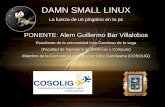 DAMN SMALL LINUX - downloads.tuxpuc.pucp.edu.pedownloads.tuxpuc.pucp.edu.pe/linuxweek2009/LinuxWeek2009... · El Damn Small Linux es una remasterización del knoppix, ... programas