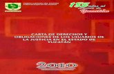 PODER JUDICIAL DEL ESTADO · cual el Poder Judicial del Estado de Yucatán informa a los usuarios de la justicia sobre sus derechos y obligaciones en sus órganos jurisdiccionales,