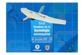 Los Vehículos Aéreos - UPM del Rector/Agenda/2010/2010-… · Los Vehículos Aéreos «Los UAVs (Ventajas)» Mínimo Tiempo de Reacción. Variedad y Flexibilidad de Misiones. Mínimo