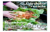 Residuos ORGÁNICOS - Sadeco...de la basura orgánica recogida en Córdoba a la producción de compost Para la recogida de basura orgánica, Córdoba cuenta con 2.059 contenedores,