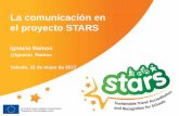 La comunicación en el proyecto STARS · 2018-10-02 · C' Autonomia infantil, entomo escolar seguro y educación vial (12) ... 29 nov. 2013 yo 29 nov. 2013 yo 4 feb. 2014 yo 5 mar.