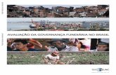AVALIAÇÃO DA GOVERNANÇA FUNDIÁRIA NO …documents.worldbank.org/curated/pt/281361468225893103/...no Brasil, realizadas inteirament e por brasileiros versados no assunto que utilizaram