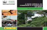 A Rede IbéRIcA de comeRcIo e FloRestAs dA WWFassets.panda.org/downloads/memoria_portugal_baja.pdf · 2010-11-25 · promoção da gestão florestal responsável. Foi desta forma