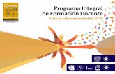 Programa Integral de Formación Docente · Programa Integral de ormacin Docente Intersemestral 2020 3 Presentación L a formación y actualización de la planta académica es una