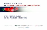 ITINERARI DE MEDICINA - iNeurocampusformacion.viguera.com/cardio/media/IC_medicina_cat.pdf · 2015-02-18 · 6 Insuficiència cardíaca. Medicina Els símptomes i signes de la IC