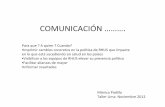 COMUNICACIÓN · 2020-01-16 · Dominique Wolton, quien afirma que “toda política llega a ser comunicación política en el sentido en que la política es constantemente objeto