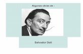 Salvador Dalí - LeWebPédagogiquelewebpedagogique.com/.../2016/01/diaporama-obras-de-Dali.pdfAlgunas obras de : Salvador Dalí Gala desnuda mirando el mar que a 18 metros aparece