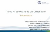 Tema 4: Software de un Ordenadordocshare01.docshare.tips/files/23777/237770487.pdf · 3 Tema 4: Software de un Ordenador Introducción al Software • Lenguaje Forma de escribir las