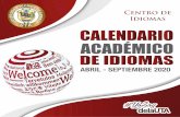 Calendario Academico IDIOMAS · 2020-05-05 · (fines de semana) 18 de mayo al 06 de julio DEL Clases Primer Parcial 16 y 17 SÁBADO DOMINGO MAYO 18 ... Legalización de Inscripciones