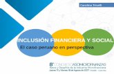 INCLUSIÓN FINANCIERA Y SOCIAL - Asomicrofinanzas · 2019-05-15 · 1. Vamos mejorando3.BIM y MODELO Perú Historia 2013 • Marco legislativo nacional para inclusión financiera