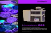 Licuadora Z22 · 2020-02-03 · Licuadora Z22 Prepara todo tipo de smoothies y zumos La licuadora Zummo es la opción perfecta cuando se busca un alto rendimiento y máxima productividad