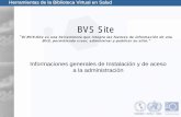 Informaciones generales de Instalación y de aceso a la ...€¦ · Herramientas de la Biblioteca Virtual en Salud BVS Site Requisitos de Instalación Utilizar cualquier del ambientes