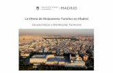 La Oferta de Alojamiento Turístico en Madrid · Zaragoza 40% Sevilla 24% ... 2015 1.147 establecimientos 54.134 habitaciones ... Relación con el turismo de ferias y congresos y