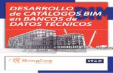 DESARROLLO de CATÁLOGOS BIM en BANCOS de DATOS …docs.itec.cat/e/ITeC_Bimetica_Desarrollo_BIM_cas.pdf · BIM de productos comerciales. Forman parte de la metaBase los bancos de