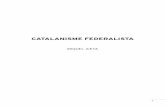 CATALANISME FEDERALISTA · 2013-04-16 · aplicable a Cataluña. Autodeterminación es el derecho invocado por una colectividad territorial para decidir de forma unilateral en un