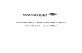 Procedimiento Reservación y Venta Worldspan – …globallearningcenter.wspan.com/méxico/pdfs/documentation...REENVIO DE SOLICITUD CORREGIDA A QUEUE 3.4 CONFIRMACION DE SOLICITUD